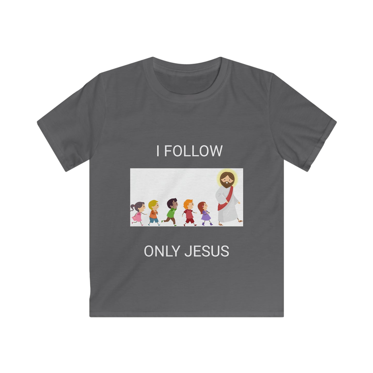 I FOLLOW ONLY JESUS Kids Softstyle Tee